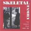 Skeletal Family - The Singles Plus 1983-85